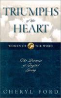 Triumphs of the Heart: The Promise of Joyful Living (Ford, Cheryl V. Women of the Word.) 1581343698 Book Cover