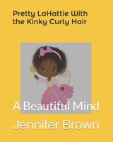 Pretty LaHattie With the Kinky Curly Hair B086FZKPRS Book Cover