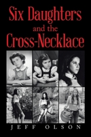 Six Daughters and the Cross-Necklace 166327763X Book Cover