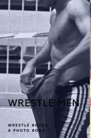 Wrestle men 0368571335 Book Cover