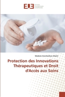 Protection des Innovations Thérapeutiques et Droit d'Accès aux Soins 6138461460 Book Cover