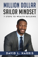 Million Dollar Sailor Mindset 7 Steps to Wealth Building 1716064198 Book Cover