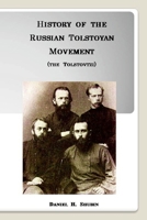 History of the Russian Tolstoyan Movement (the Tolstovtzi) 1365898350 Book Cover