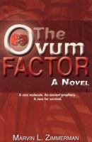 The Ovum Factor 1933538996 Book Cover