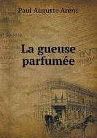 La Gueuse Parfumee 1273320123 Book Cover