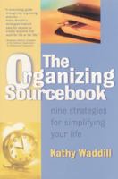 The Organizing Sourcebook : Nine Strategies for Simplifying Your Life 0737304243 Book Cover