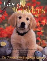 Love of Goldens: The Ultimate Tribute to Golden Retrievers (Petlife Library) 0760717397 Book Cover