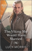 The Viking She Would Have Married 1335407898 Book Cover