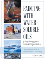 Painting With Water Soluble Oils 1581800339 Book Cover
