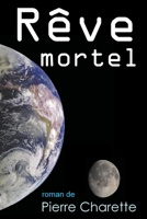 Rêve mortel 1926723015 Book Cover