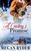 A Cowboy's Promise: A Redemption Ranch Holiday Novella B08C98YVPC Book Cover