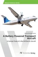 A Battery Powered Transport Aircraft 3639385217 Book Cover
