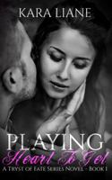 Playing Heart to Get: 0578192454 Book Cover