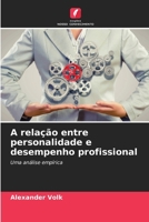 A relação entre personalidade e desempenho profissional (Portuguese Edition) 6209687555 Book Cover