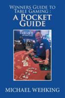 Winners Guide to Table Gaming: a Pocket Guide 1984521047 Book Cover