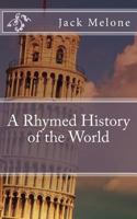 A Rhymed History of the World: A Readable History of the World 1523363983 Book Cover