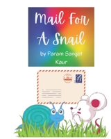 Mail For A Snail B0BPGBTCL3 Book Cover
