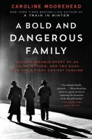 A Bold and Dangerous Family 0345814053 Book Cover