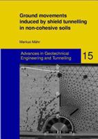 Ground Movements Induced by Shield Tunnelling in Non-Cohesive Soils 3832513612 Book Cover