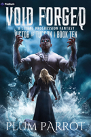 Void Forged: A Litrpg Progression Fantasy (Victor of Tucson) 1039488439 Book Cover