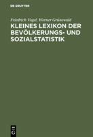 Kleines Lexikon Der Bev�lkerungs- Und Sozialstatistik 3486216805 Book Cover