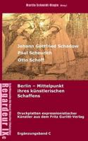 Johann Gottfried Schadow, Paul Scheurich, Otto Schoff. Berlin, Mittelpunkt ihres künstlerischen Schaffens: Ausgewählte Druckplatten ... Verlag Berlin (1911-1929) 3748141505 Book Cover