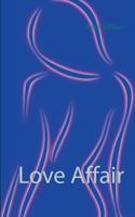 Love Affair: Erotischer Roman 383705988X Book Cover