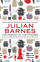 The Pedant in the Kitchen 1782390944 Book Cover