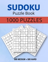 Sudoku Puzzle Book 1000 Puzzles Medium and Hard: Sudoku Puzzle Book with Solutions:1000 Sudoku Puzzles,500 Medium & 500 Hard 1803982500 Book Cover