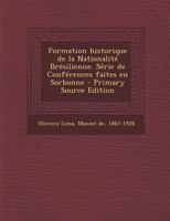 Formation historique de la nationalité brésilienne 129403717X Book Cover