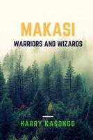 MAKASI: warriors and wizards 1721832394 Book Cover