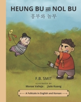 Heung Bu and Nol Bu: a folktale in English and Korean 1732767904 Book Cover