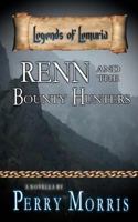 Renn And The Bounty Hunters: A Novella 1976113393 Book Cover