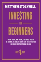 Investing for Beginners: A Beginner's Guide to Build your Passive Income with the Best Strategies and Techniques 1801886121 Book Cover