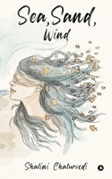 Sea, Sand, Wind B0H9LW5HBH Book Cover