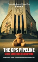 The CPS Pipeline: State Sanctioned Kidnapping B0GG1M3VXT Book Cover
