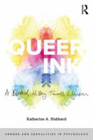 Queer Ink: A Blotted History Towards Liberation: A Blotted History Towards Liberation 1138362514 Book Cover