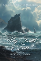 Why Should I Fear? Volume 2: Daily Reflections 1039182119 Book Cover