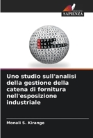 Uno studio sull'analisi della gestione della catena di fornitura nell'esposizione industriale 6205256649 Book Cover