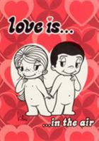 Love is...: In the Air 1726346498 Book Cover