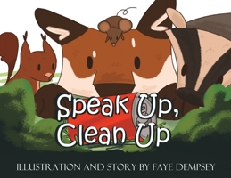 Speak Up, Clean Up 1035893681 Book Cover