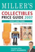 Miller's Collectibles Price Guide 2007: Over 5,000 Items (Miller's Collectables Price Guide) 1845332865 Book Cover