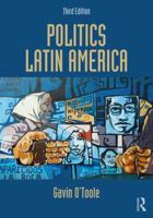 Politics Latin America 1405821299 Book Cover