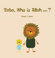 Baba, Who is Allah (swt)? 9083162508 Book Cover