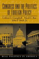 Congress and the Politics of Foreign Policy 0130421545 Book Cover