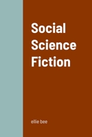 Social Science Fiction 1300716630 Book Cover