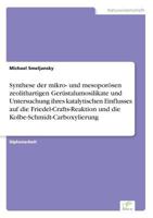 Synthese Der Mikro- Und Mesoporosen Zeolithartigen Gerustalumosilikate Und Untersuchung Ihres Katalytischen Einflusses Auf Die Friedel-Crafts-Reaktion Und Die Kolbe-Schmidt-Carboxylierung 3832496548 Book Cover