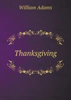 Thanksgiving: Memories of the Day, Helps to the Habit 1164037935 Book Cover