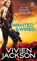 Wanted and Wired 1492648167 Book Cover