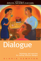 Dialogue: Techniques and exercises for crafting effective dialogue 1582972893 Book Cover